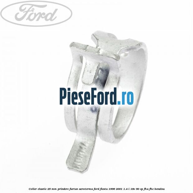 Colier elastic 25 mm prindere furtun aeroterma Ford Fiesta 1996-2001 1.4 i 16V 90 cp FHA, FHE benzina