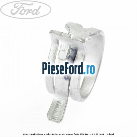 Colier elastic 25 mm prindere furtun aeroterma Ford Fiesta 1996-2001 1.8 D 60 cp Colier elastic 25 mm prindere furtun aeroterma Ford Fiesta 1996-2001 1.8 D 60 cp RTJ, RTK diesel