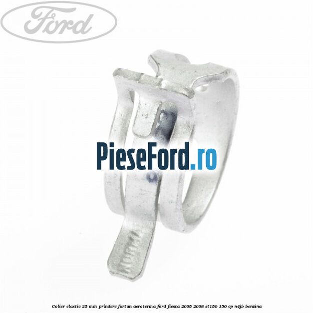 Colier elastic 25 mm prindere furtun aeroterma Ford Fiesta 2005-2008 ST150 150 cp N4JB benzina