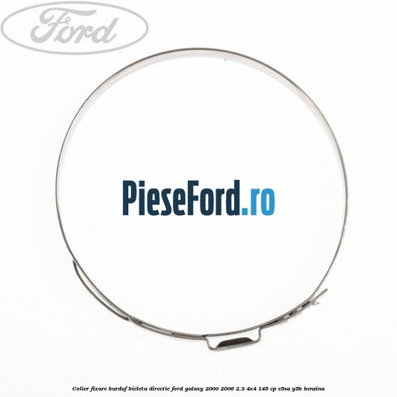 Colier fixare burduf bieleta directie Ford Galaxy 2000-2006 2.3 4x4 145 cp E5SA, Y5B benzina