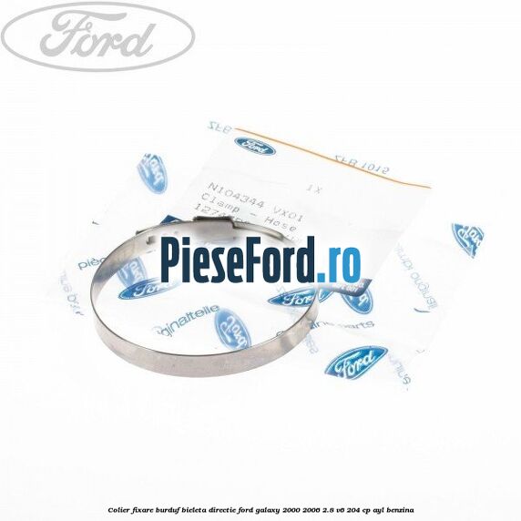 Colier fixare burduf bieleta directie Ford Galaxy 2000-2006 2.8 V6 204 cp AYL benzina