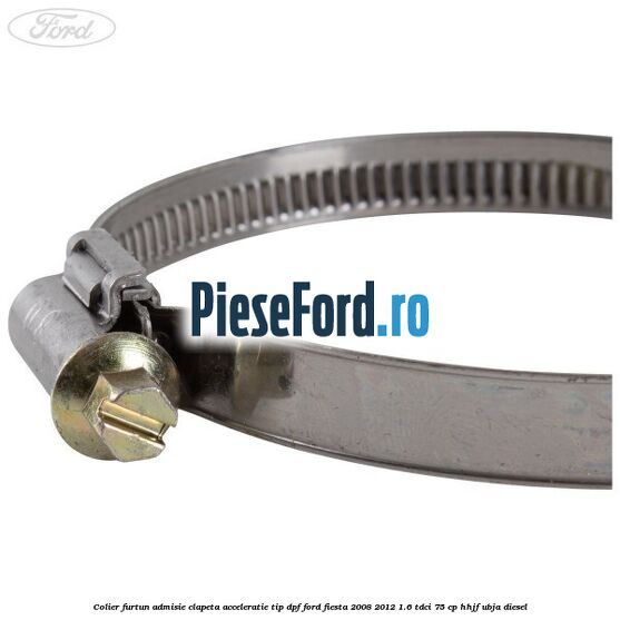 Colier furtun admisie clapeta acceleratie tip DPF Ford Fiesta 2008-2012 1.6 TDCi 75 cp HHJF, UBJA diesel