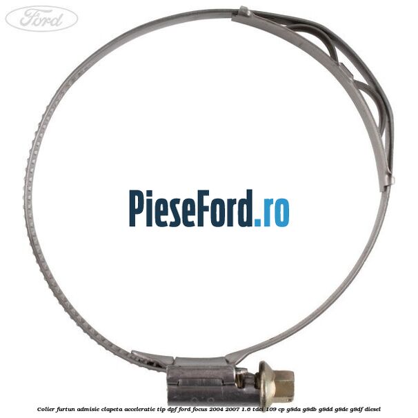 Colier furtun admisie clapeta acceleratie tip DPF Ford Focus 2004-2007 1.6 TDCi 109 cp G8DA, G8DB, G8DD, G8DE, G8DF diesel