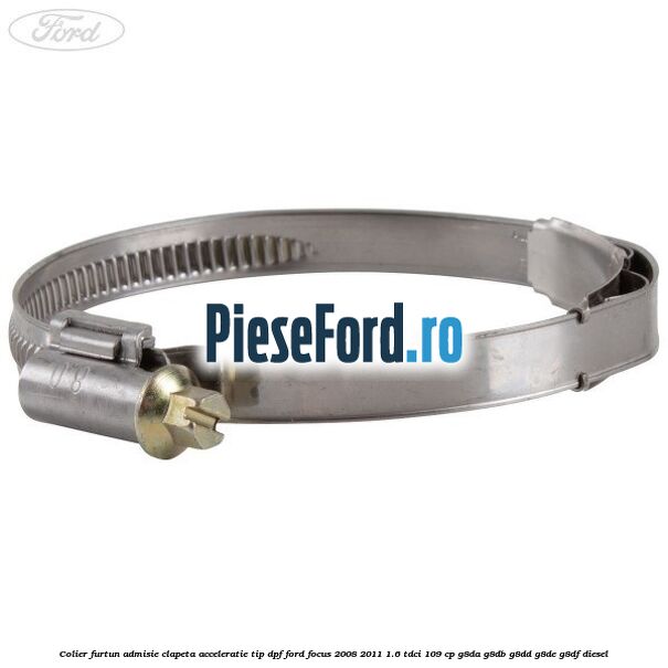 Colier furtun admisie clapeta acceleratie tip DPF Ford Focus 2008-2011 1.6 TDCi 109 cp G8DA, G8DB, G8DD, G8DE, G8DF diesel