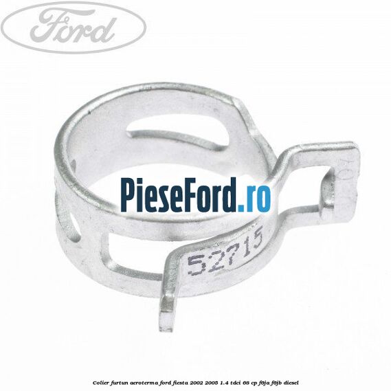 Colier furtun aeroterma Ford Fiesta 2002-2005 1.4 TDCi 68 cp Colier furtun aeroterma Ford Fiesta 2002-2005 1.4 TDCi 68 cp F6JA, F6JB diesel
