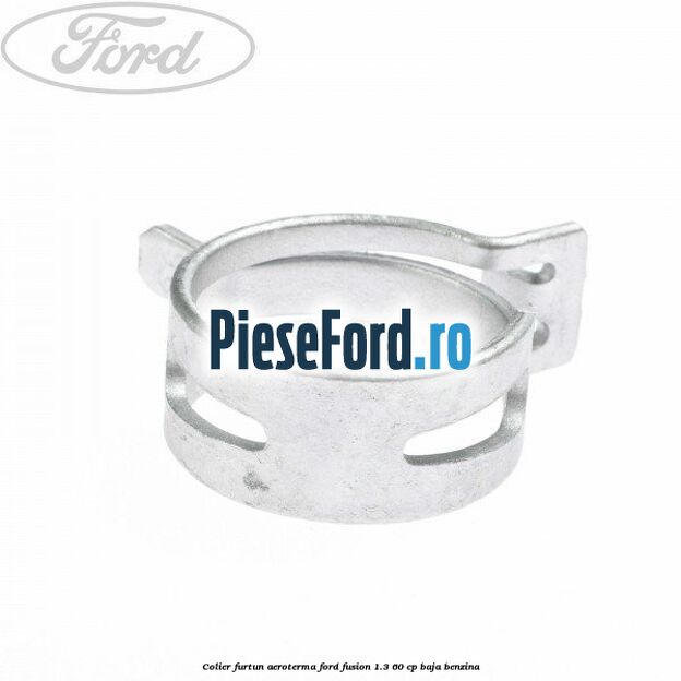 Colier furtun aeroterma Ford Fusion 1.3 60 cp BAJA benzina