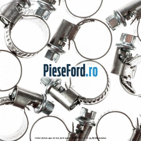 Colier furtun apa 16 mm Ford Escort 1990-1995 1.4 71 cp F6F, F6G benzina