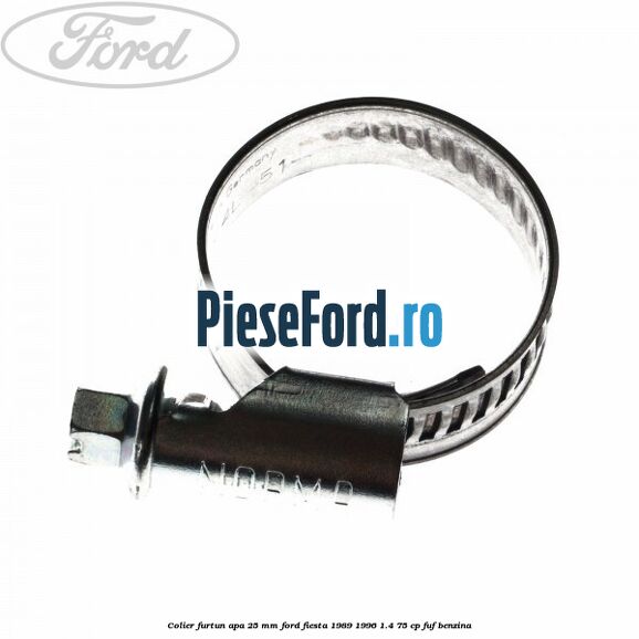 Colier furtun apa 25 mm Ford Fiesta 1989-1996 1.4 75 cp FUF benzina