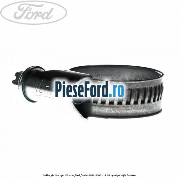 Colier furtun apa 25 mm Ford Fiesta 2002-2005 1.3 69 cp A9JA, A9JB benzina
