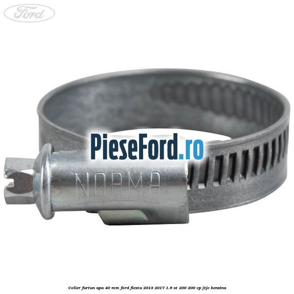 Colier furtun apa 40 mm Ford Fiesta 2013-2017 1.6 ST 200 200 cp JTJC benzina
