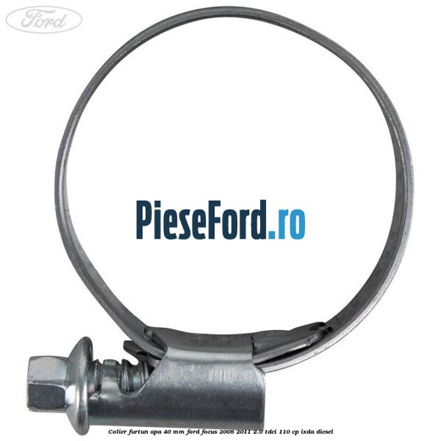 Colier furtun apa 40 mm Ford Focus 2008-2011 2.0 TDCi 110 cp IXDA diesel