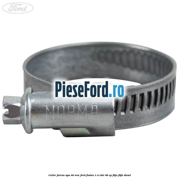 Colier furtun apa 40 mm Ford Fusion 1.4 TDCi 68 cp F6JA, F6JB diesel