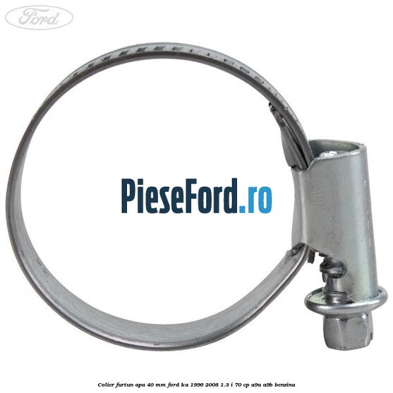 Colier furtun apa 40 mm Ford Ka 1996-2008 1.3 i 70 cp A9A, A9B benzina