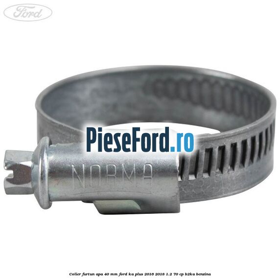 Colier furtun apa 40 mm Ford Ka plus 2016-2018 1.2 70 cp B2KA benzina