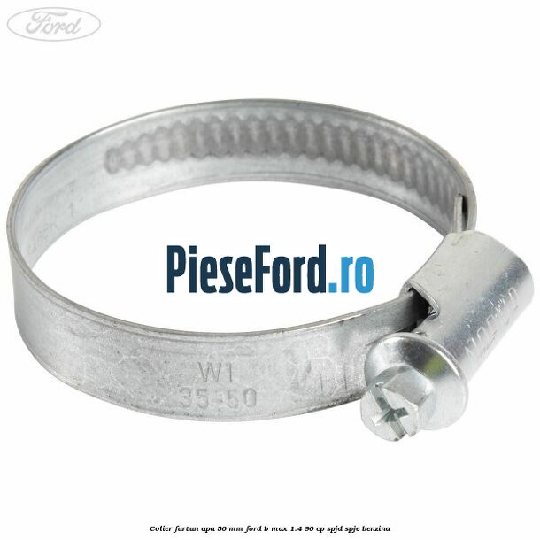 Colier furtun apa 50 mm Ford B-Max 1.4 90 cp SPJD, SPJE benzina