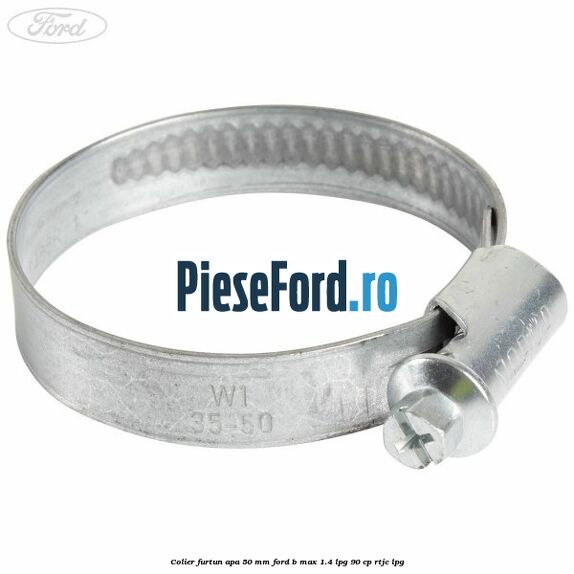 Colier furtun apa 50 mm Ford B-Max 1.4 LPG 90 cp RTJC LPG