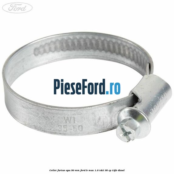 Colier furtun apa 50 mm Ford B-Max 1.6 TDCi 95 cp T3JB diesel