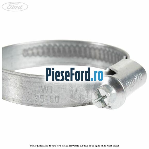 Colier furtun apa 50 mm Ford C-Max 2007-2011 1.6 TDCi 90 cp GPDA, HHDA, HHDB diesel