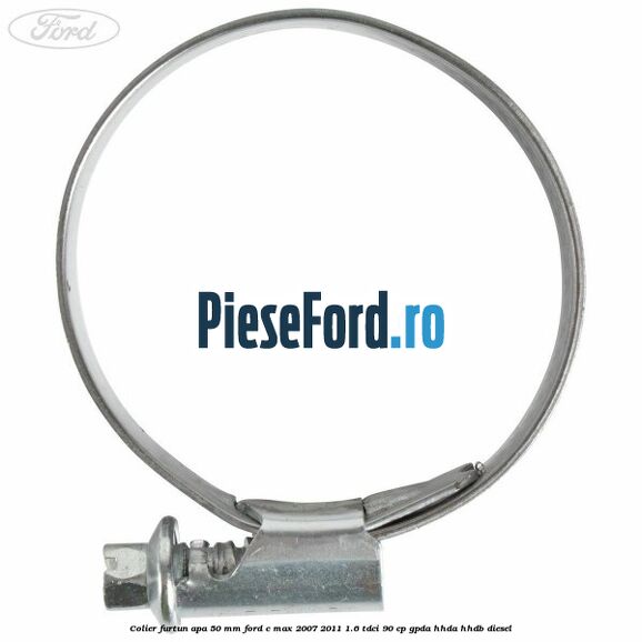 Colier furtun apa 50 mm Ford C-Max 2007-2011 1.6 TDCi 90 cp GPDA, HHDA, HHDB diesel