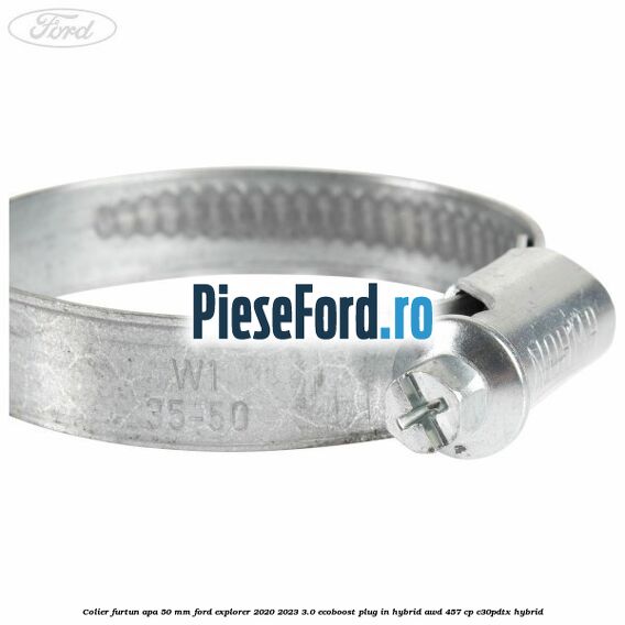Colier furtun apa 50 mm Ford Explorer 2020-2023 3.0 EcoBoost Plug-in Hybrid AWD 457 cp C30PDTX hybrid