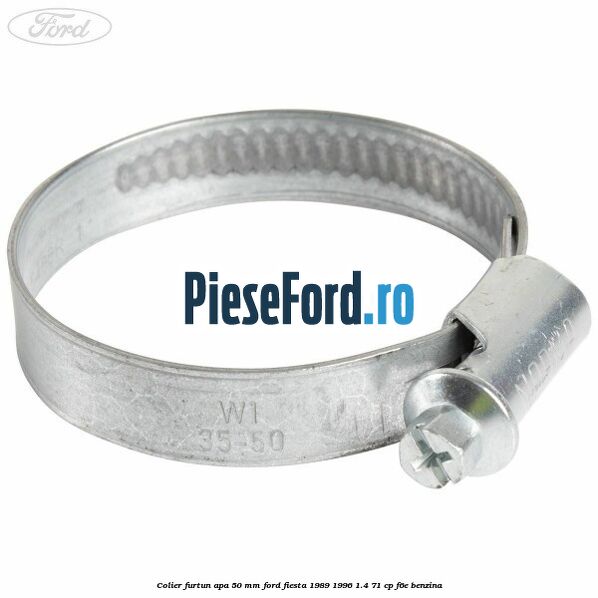 Colier furtun apa 50 mm Ford Fiesta 1989-1996 1.4 71 cp F6E benzina