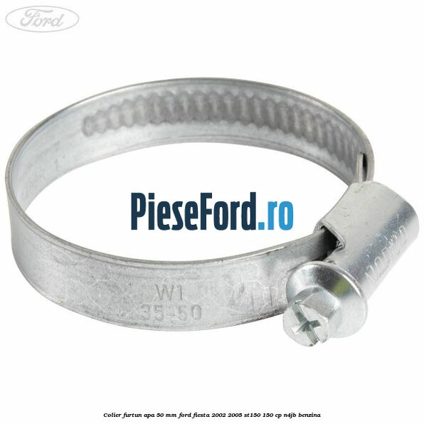 Colier furtun apa 50 mm Ford Fiesta 2002-2005 ST150 150 cp N4JB benzina
