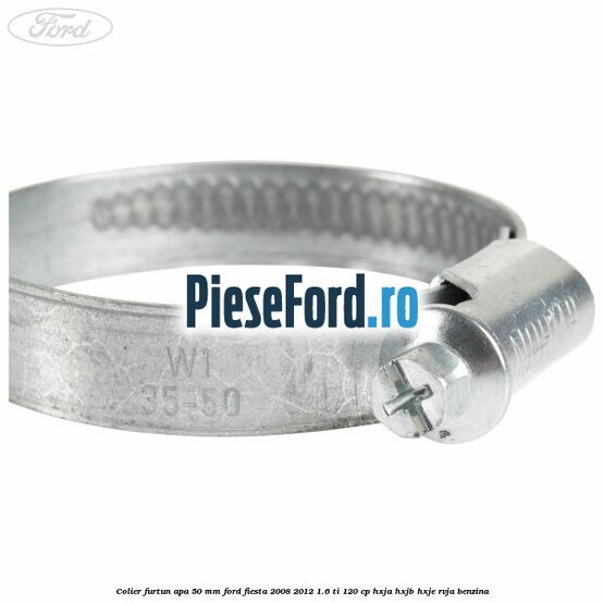 Colier furtun apa 50 mm Ford Fiesta 2008-2012 1.6 Ti 120 cp HXJA, HXJB, HXJE, RVJA benzina