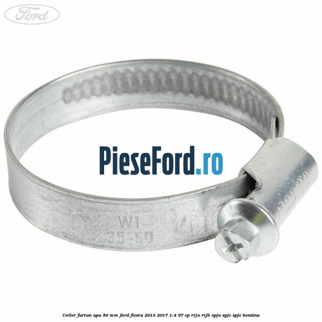 Colier furtun apa 50 mm Ford Fiesta 2013-2017 1.4 97 cp RTJA, RTJB, SPJA, SPJC, SPJE benzina