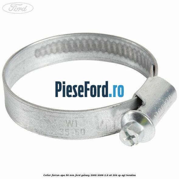 Colier furtun apa 50 mm Ford Galaxy 2000-2006 2.8 V6 204 cp AYL benzina