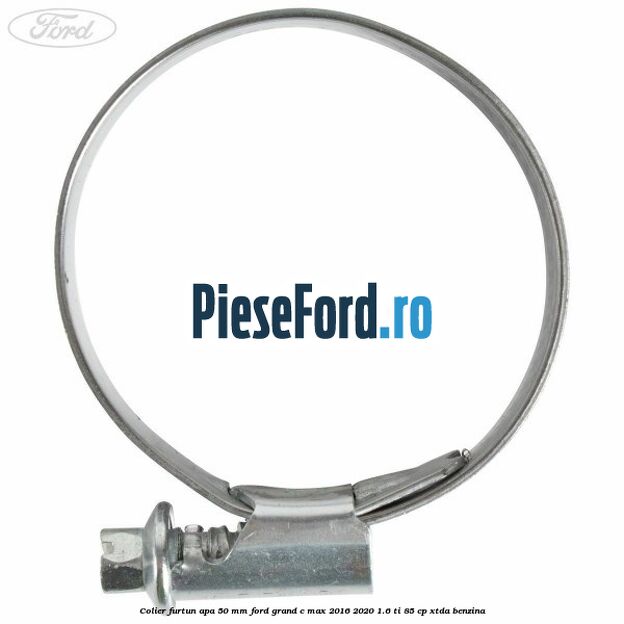 Colier furtun apa 50 mm Ford Grand C-Max 2016-2020 1.6 Ti 85 cp XTDA benzina