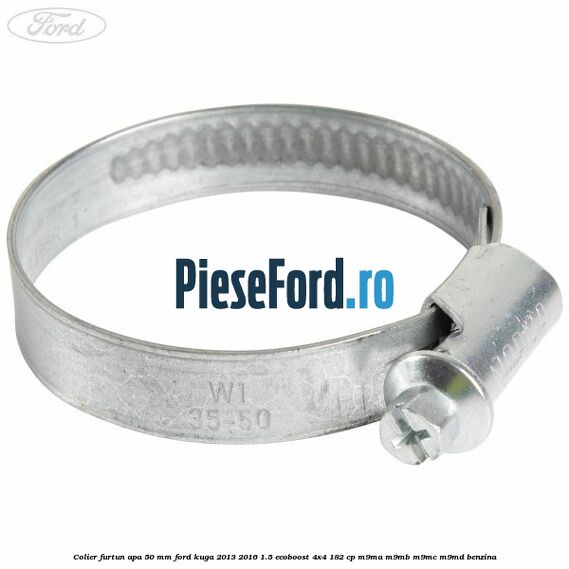 Colier furtun apa 50 mm Ford Kuga 2013-2016 1.5 EcoBoost 4x4 182 cp M9MA, M9MB, M9MC, M9MD benzina