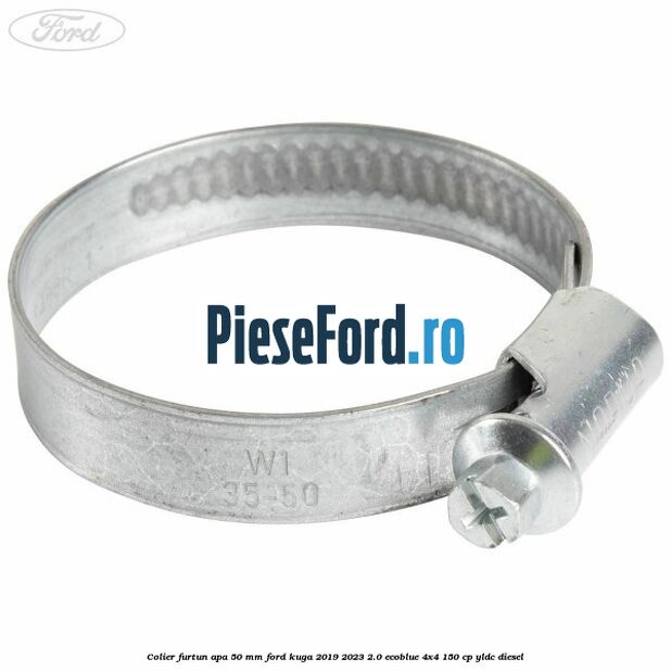 Colier furtun apa 50 mm Ford Kuga 2019-2023 2.0 EcoBlue 4x4 150 cp Colier furtun apa 50 mm Ford Kuga 2019-2023 2.0 EcoBlue 4x4 150 cp YLDC diesel