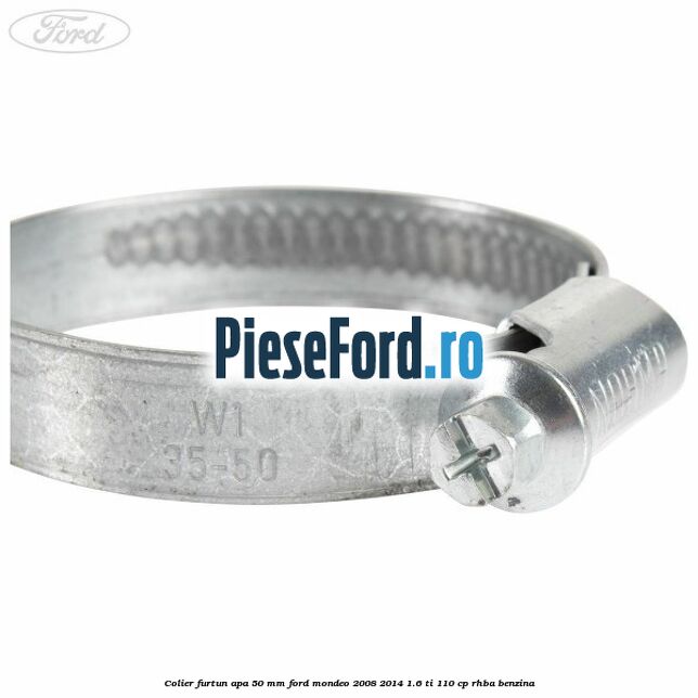 Colier furtun apa 50 mm Ford Mondeo 2008-2014 1.6 Ti 110 cp RHBA benzina