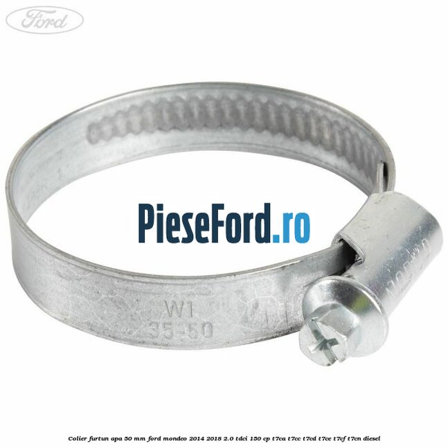 Colier furtun apa 50 mm Ford Mondeo 2014-2018 2.0 TDCi 150 cp T7CA, T7CC, T7CD, T7CE, T7CF, T7CN diesel