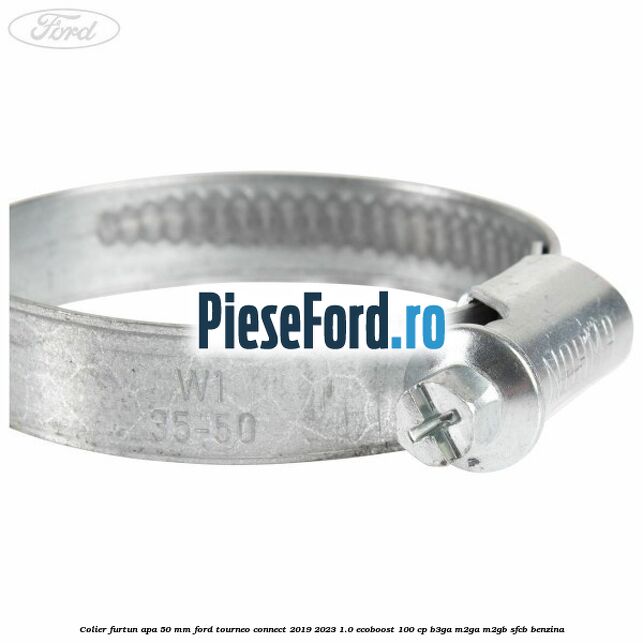 Colier furtun apa 50 mm Ford Tourneo Connect 2019-2023 1.0 EcoBoost 100 cp Colier furtun apa 50 mm Ford Tourneo Connect 2019-2023 1.0 EcoBoost 100 cp B3GA, M2GA, M2GB, SFCB benzina