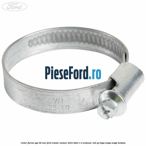 Colier furtun apa 50 mm Ford Transit Connect 2019-2023 1.0 EcoBoost 100 cp B3GA, M2GA, M2GB benzina