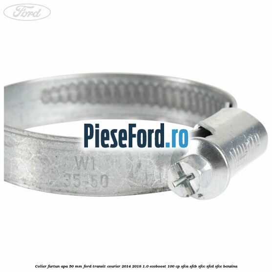 Colier furtun apa 50 mm Ford Transit Courier 2014-2018 1.0 EcoBoost 100 cp Colier furtun apa 50 mm Ford Transit Courier 2014-2018 1.0 EcoBoost 100 cp SFCA, SFCB, SFCC, SFCD, SFCE benzina