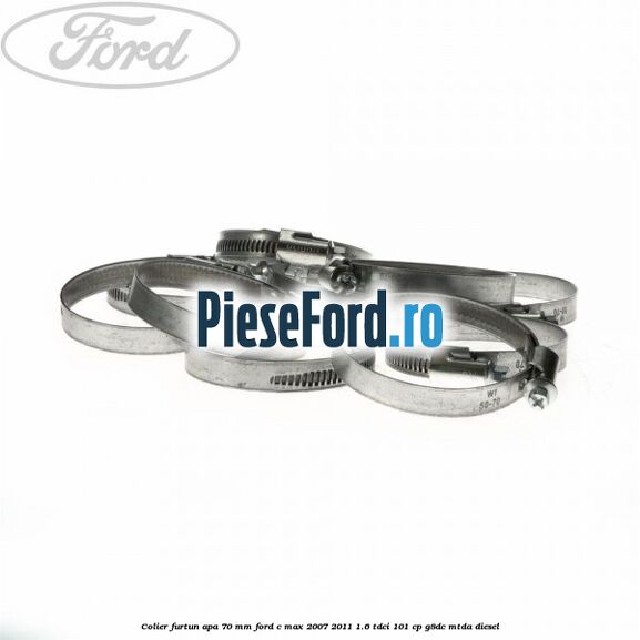 Colier furtun apa 70 mm Ford C-Max 2007-2011 1.6 TDCi 101 cp Colier furtun apa 70 mm Ford C-Max 2007-2011 1.6 TDCi 101 cp G8DC, MTDA diesel
