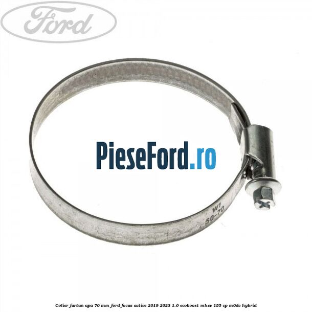 Colier furtun apa 70 mm Ford Focus Active 2019-2023 1.0 EcoBoost mHEV 155 cp M0DC Hybrid