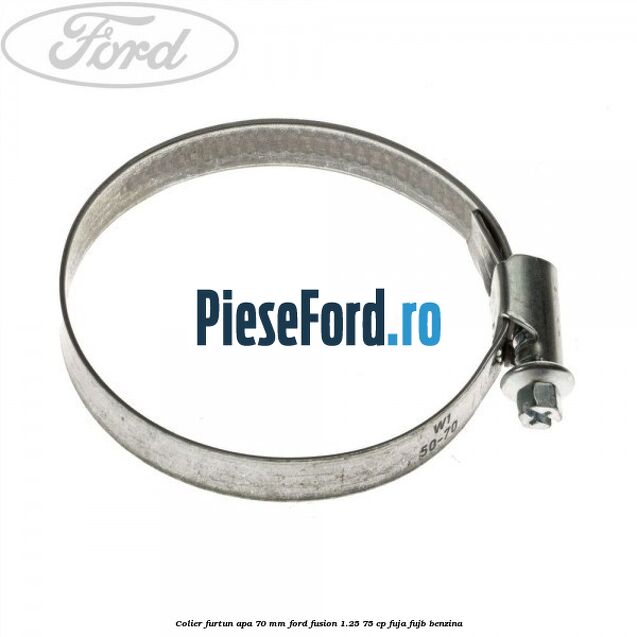 Colier furtun apa 70 mm Ford Fusion 1.25 75 cp FUJA, FUJB benzina