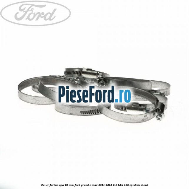 Colier furtun apa 70 mm Ford Grand C-Max 2011-2015 2.0 TDCi 136 cp Colier furtun apa 70 mm Ford Grand C-Max 2011-2015 2.0 TDCi 136 cp UKDB diesel