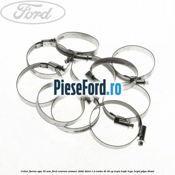 Colier furtun apa 70 mm Ford Tourneo Connect 2002-2014 1.8 Turbo Di 90 cp HCPA, HCPB, HCPC, HCPD, P9PA diesel