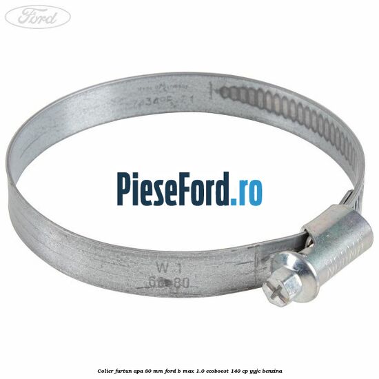 Colier furtun apa 80 mm Ford B-Max 1.0 EcoBoost 140 cp YYJC benzina