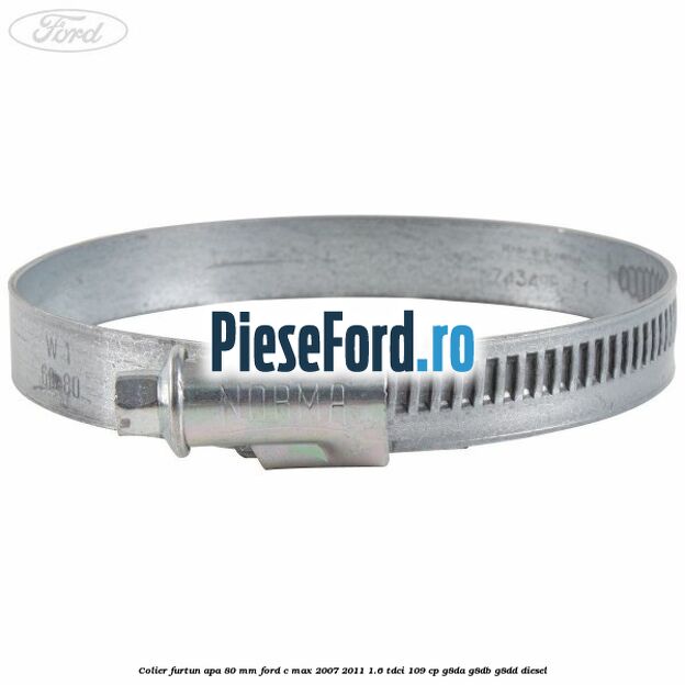 Colier furtun apa 80 mm Ford C-Max 2007-2011 1.6 TDCi 109 cp G8DA, G8DB, G8DD diesel