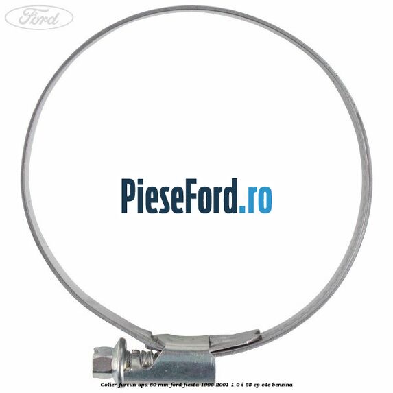 Colier furtun apa 80 mm Ford Fiesta 1996-2001 1.0 i 65 cp C4E benzina