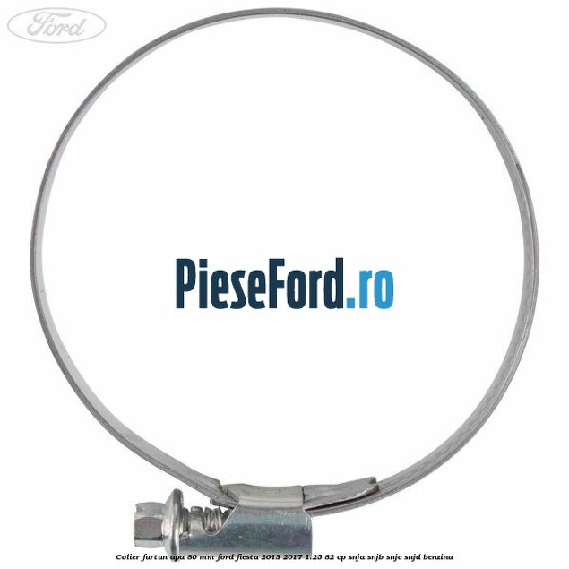 Colier furtun apa 80 mm Ford Fiesta 2013-2017 1.25 82 cp SNJA, SNJB, SNJC, SNJD benzina