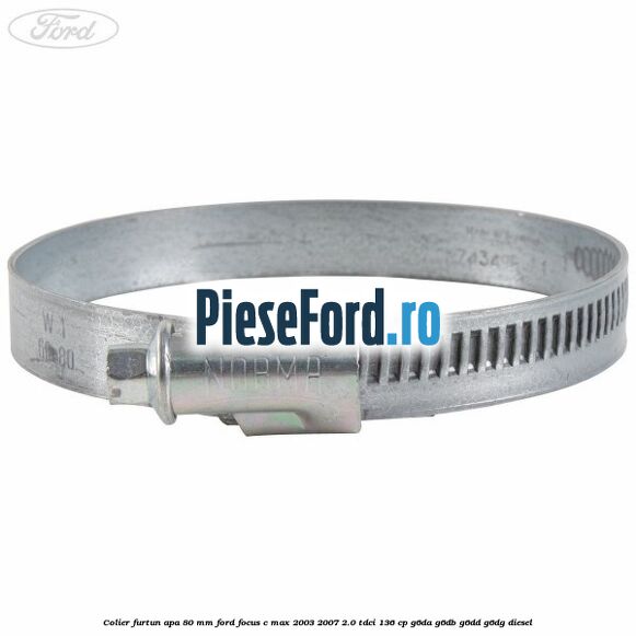 Colier furtun apa 80 mm Ford Focus C-Max 2003-2007 2.0 TDCi 136 cp G6DA, G6DB, G6DD, G6DG diesel