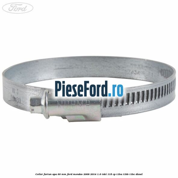 Colier furtun apa 80 mm Ford Mondeo 2008-2014 1.6 TDCi 115 cp T1BA, T1BB, T1BC diesel