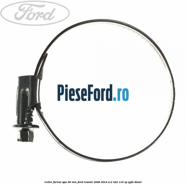 Colier furtun apa 90 mm Ford Transit 2006-2014 2.2 TDCi 110 cp Colier furtun apa 90 mm Ford Transit 2006-2014 2.2 TDCi 110 cp QVFA diesel
