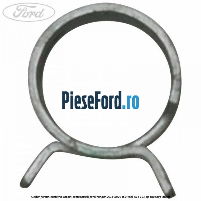 Colier furtun canistra vapori combustibil Ford Ranger 2016-2020 2.2 TDCi 4x4 131 cp T22DD0P diesel